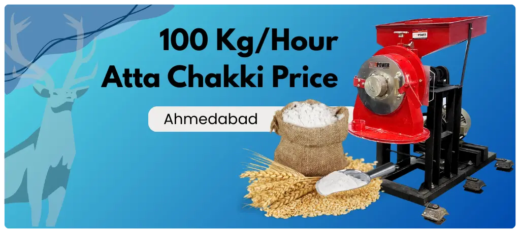 100 Kg Per Hour Atta Chakki Price in Ahmedabad
